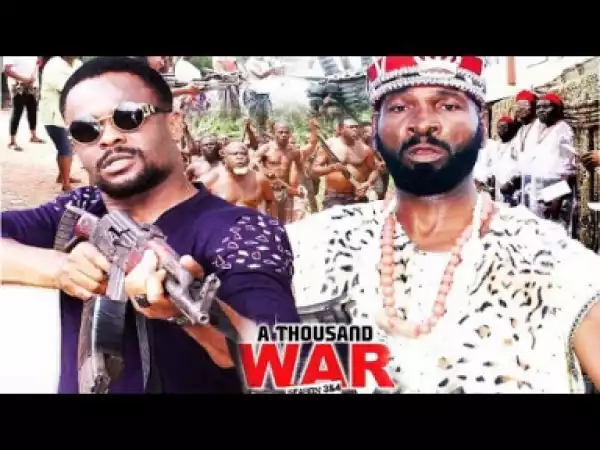 A Thousand War Season 2 - 2019 Nollywood Movie